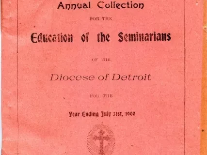 Report, Annual - Report of the Annual Collection for the Education of the Seminarians of the Diocese of Detroit.