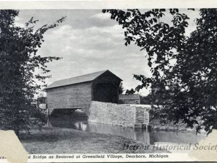 Postcard - Ackley Covered Bridge as Restored at Greenfield Village, Dearborn, Michigan