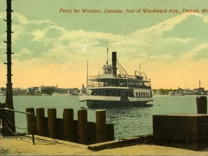 Postcard - Ferry for Windsor, Canada; foot of Woodward Ave., Detroit, Mich.