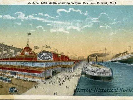 Postcard - D. & C. Line Dock, showing Wayne Pavilion, Detroit, Mich.