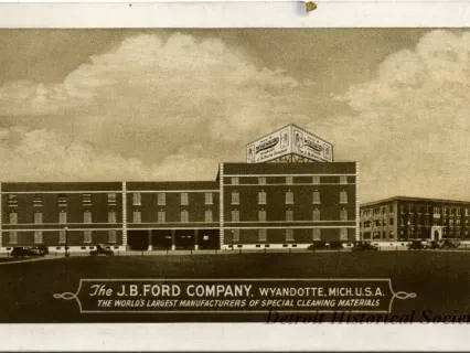 Postcard - The J.B. Ford Company, Wyandotte, Mich. U.S.A.
The World's Largest Manufacturers of Special Cleaning Materials