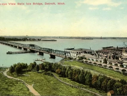Postcard - Bird's-eye View Belle Isle Bridge, Detroit, Mich.