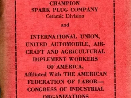 Agreement - Agreement between Champion Spark Plug Company Ceramic Division and International Union, United Automobile, Aerospace and Agricultural Implement Workers of America, Affiliated with The American Federation of Labor - Congress of Industrial [...]