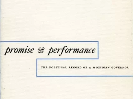 Booklet - Promise and Performance, The Political Record of a Michigan Governor