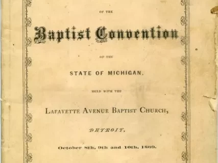 Report - Thirty-Fourth Annual Meeting of the Baptist Convention of the State of Michigan, Held with the Lafayette Avenue Baptist Church, Detroit, October 8th, 9th and 10th, 1869
