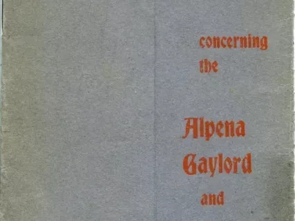 Prospectus - Some Facts concerning the Alpena, Gaylord and Western Rail Road