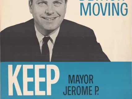 Poster, Political - Keep Detroit Moving -
Keep Mayor Jerome P. Cavanagh