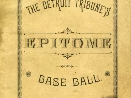 Booklet - The Detroit Tribune's Epitome of Base Ball