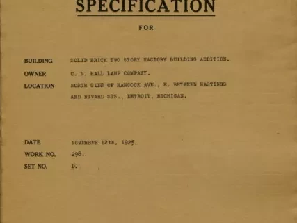 Specification - Specification for - Building: Solid Brick Two Story Factory Building Addition, Owner: C. M. Hall Lamp Company, Location: North Side of Hancock Ave., E., Between Hastings and Rivard Sts., Detroit, Michigan.