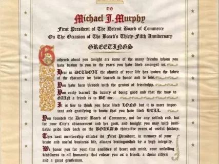 Poster - To Michael J. Murphy, 
First President of the Detroit Board of Commerce 
on the Occasion of the Board's Thirty-Fifth Anniversary