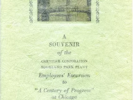 Program - A Souvenir of the Chrysler Corporation Highland Park Plant 
Employees' Excursion to 'A Century of Progress' at Chicago