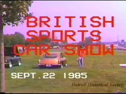 VHS - British Sports Car Show, Hist. Fort Wayne, Sept. 22, 1985