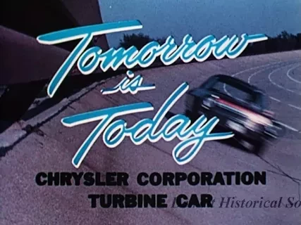 Film, Motion Picture - Chrysler: Tomorrow is Today, Turbine Film