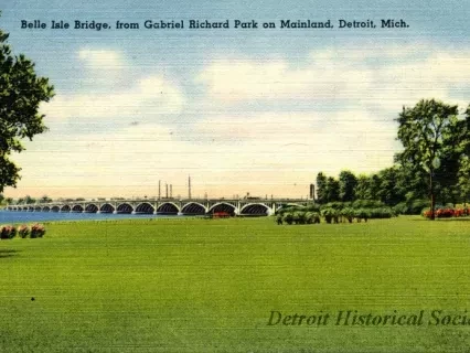 Postcard - Belle Isle Bridge from Gabriel Richard Park on Mainland, Detroit, Mich.