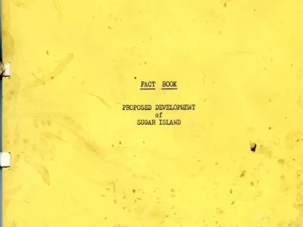 Booklet - Fact Book
Proposed Development of Sugar Island