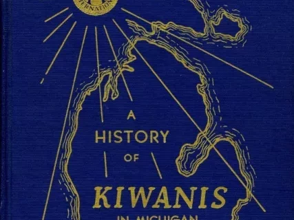 Book - A History of Kiwanis in Michigan with
Vital Statistics and Statistical Tables, 1956-1960