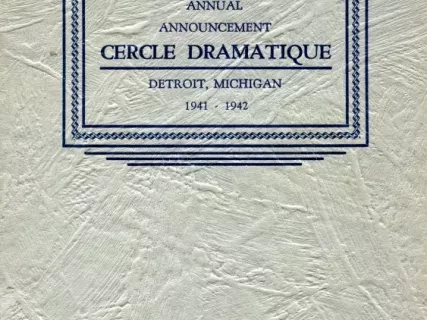 Program - Thirtieth Annual Announcement, Cercle Dramatique
Detroit, Michigan, 1941-1942