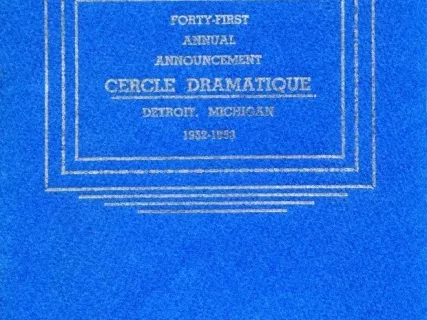 Program - Forty-First Annual Announcement, Cercle Dramatique
Detroit, Michigan, 1952-1953