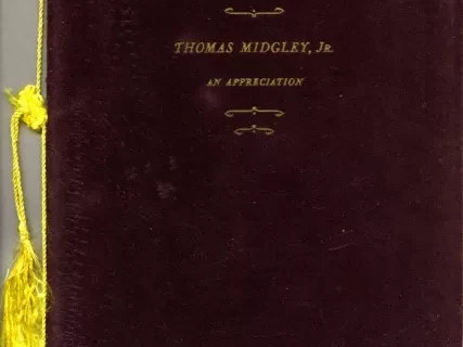 Booklet - Thomas Midgley, Jr.
An Appreciation