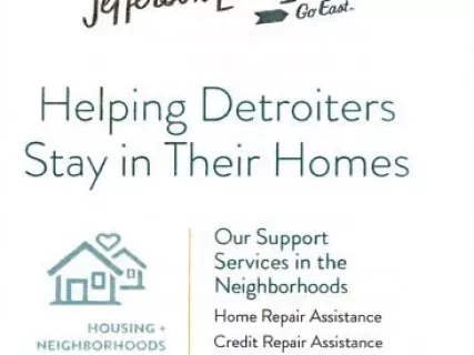 Brochure - Jefferson East, Inc.
Helping Detroiters Stay in Their Homes