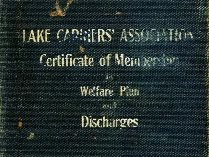 Certificate, Membership - Lake Carriers' Association Certificate of Membership
in Welfare Plan and Discharges