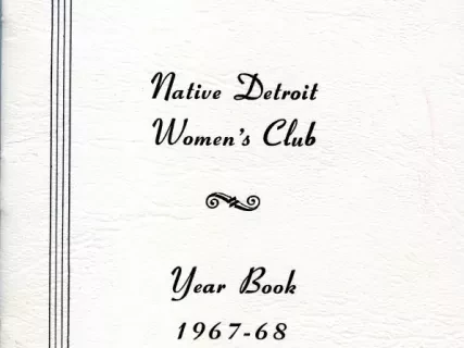 Yearbook - Native Detroit Women's Club
Year Book, 1967-68