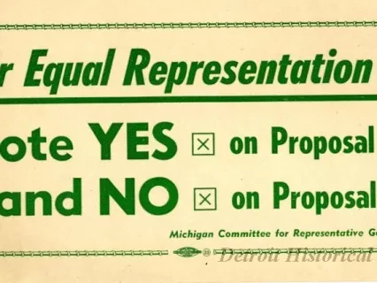 Flier, Political - For Equal Representation...
Vote YES on Proposal 2
and NO on Proposal 3