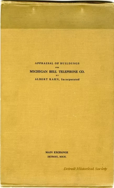 Binder, Post - Appraisal of Buildings for Michigan Bell Telephone Co. 
by Albert Kahn, Inc.