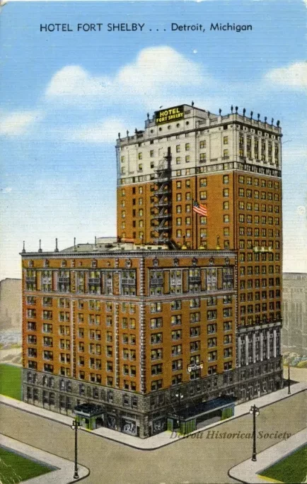 Postcard - Hotel Fort Shelby . . . Detroit, Michigan - Hotel Fort Shelby Detroit, Michigan