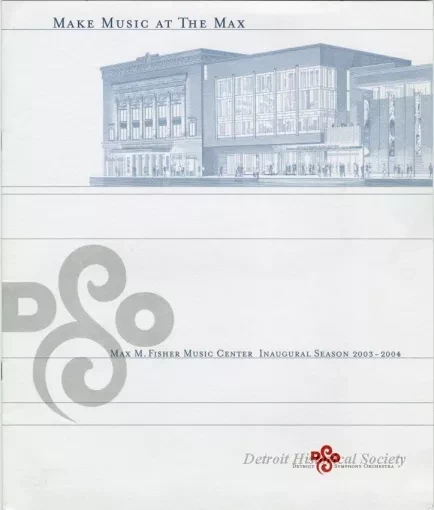 Booklet - Max M. Fisher Music Center Inaugural Season 2003-2004