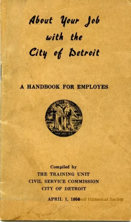 Booklet - About Your Job with the City of Detroit
A Handbook for Employees