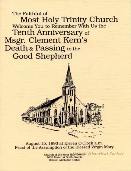 Program - The Faithful of Most Holy Trinity Church 
Welcome You to Remember with Us the Tenth Anniversary of Msgr. Clement Kern's Death & Passing to the Good Shepherd.