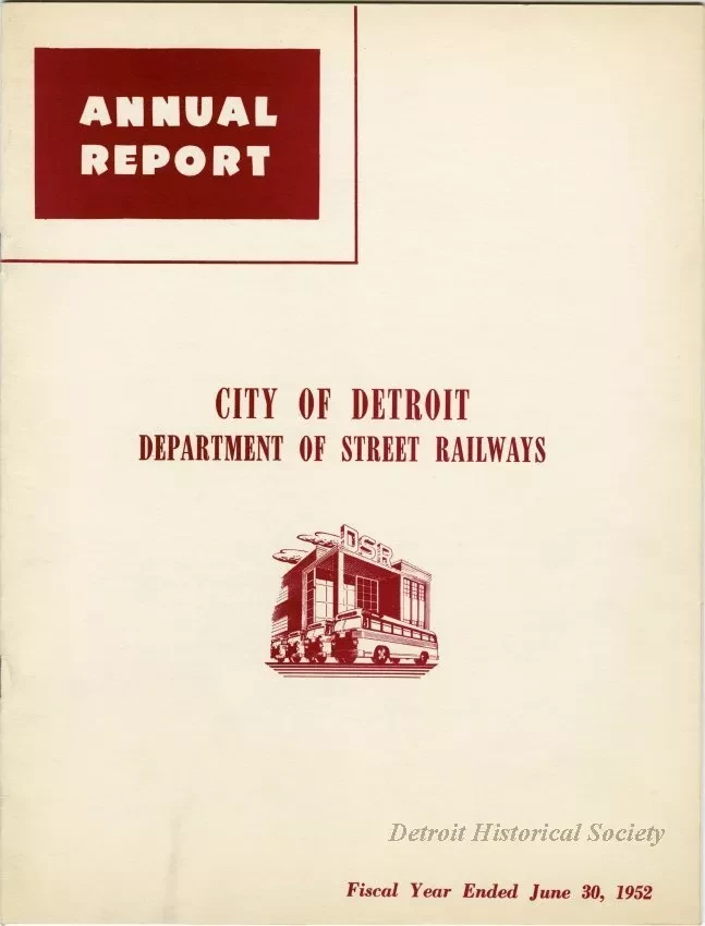 Report, Annual - Annual Report, City of Detroit Department of Street Railways, Fiscal Year Ended June 30, 1952