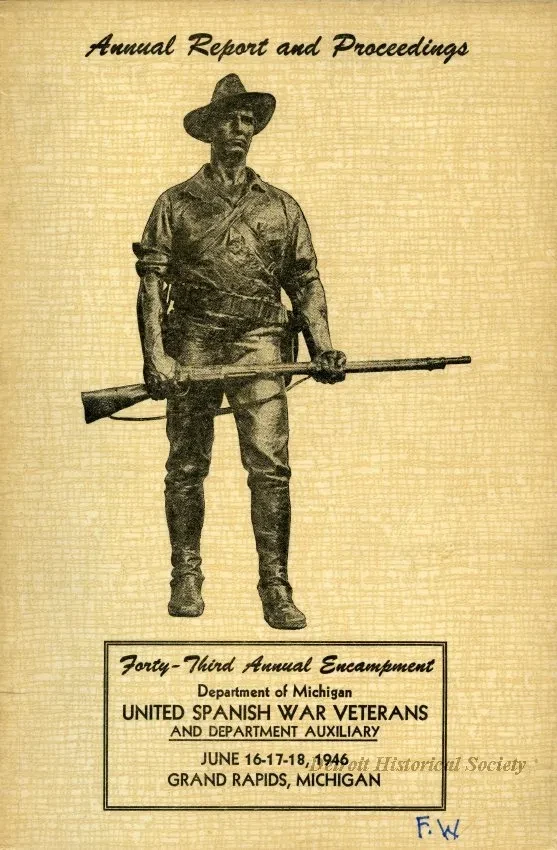 Program - Annual Report and Proceedings
Forty-Third Annual Encampment, Department of Michigan, 
United Spanish War Veterans and Department Auxiliary