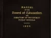 Booklet - Manual of the Board of Education 
and Directory of the Detroit Public Schools, 1900