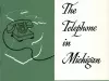 Booklet - The Telephone in Michigan
