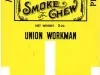 Wrapper - Union Workman Sweet Long Cut Smoke or Chew, 
Burley Tobacco
