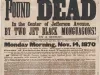 Poster - J.W. Johnston, The Great Land Dealer, 
Found Dead in the Center of Jefferson Avenue, 
by Two Jet Black Monguagons!