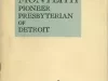 Booklet - John Monteith: Pioneer Presbyterian of Detroit