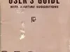 Booklet - The Automobile User's Guide with Wartime Suggestions on 
How to Get the Most Out of Your Car and Make It Last Longer