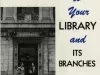 Booklet - Introducing You to Your Library and Its Branches
