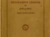 Book, Instruction - Progressive Lessons in Spelling Series Eight-Eleven
