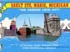 Postcard - Sault Ste. Marie, Michigan, The Famous Lock City