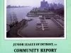 Report, Annual - Junior League of Detroit, Inc.
Community Report, 1989
