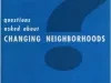 Pamphlet - Questions Asked About Changing Neighborhoods